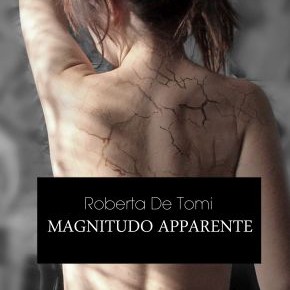 Magnitudo Apparente, di Roberta De Tomi Magnitudo Apparente, di Roberta De Tomi