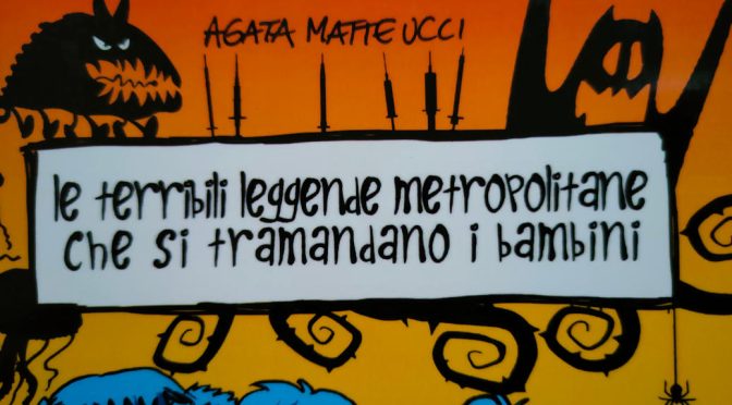 Le terribili leggende di Agata Matteucci